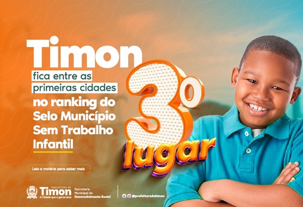 Timon fica entre as primeiras cidades no ranking do Selo Município Sem Trabalho Infantil